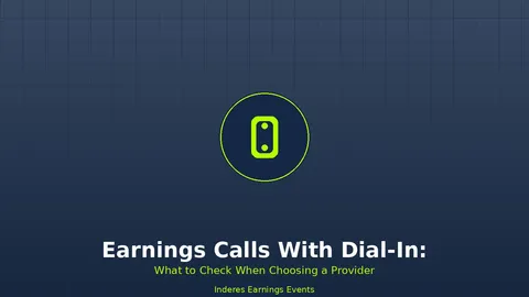 Earnings Calls With Dial-In: What to Check When Choosing a Provider